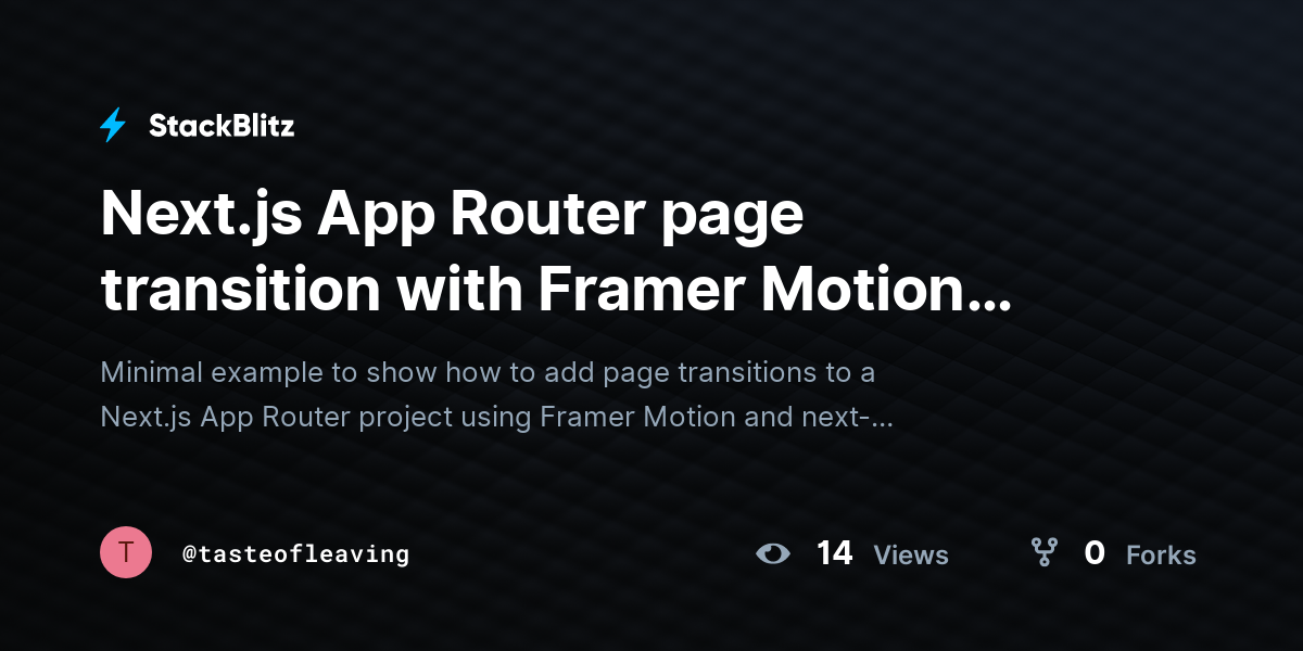 Next.js App Router page transition with Framer Motion (forked) - StackBlitz