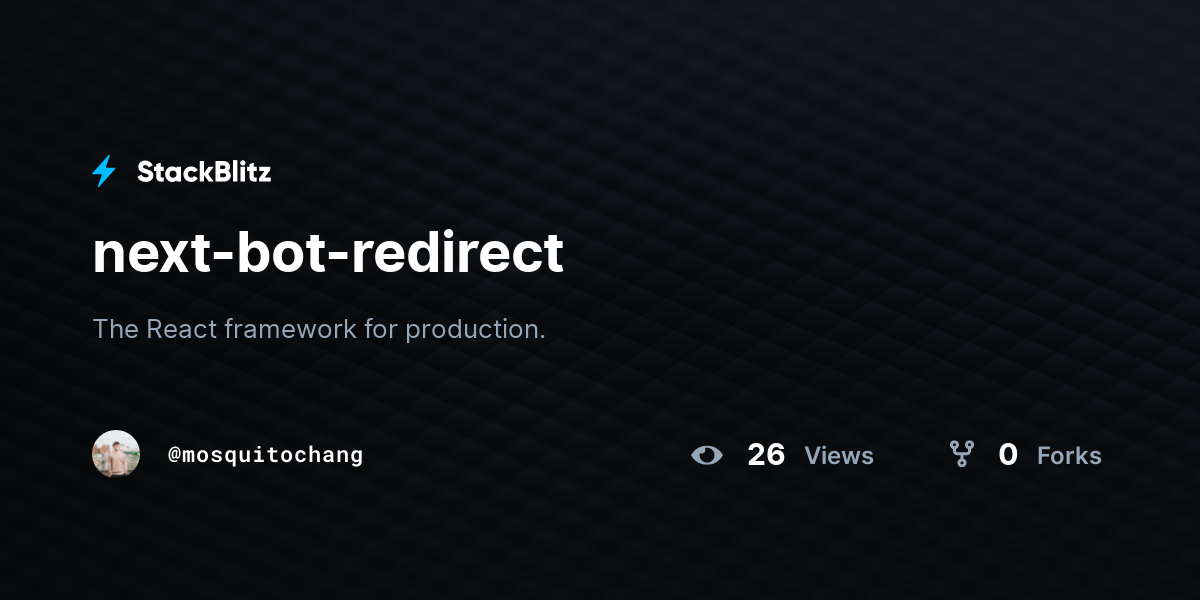 next-bot-redirect - StackBlitz