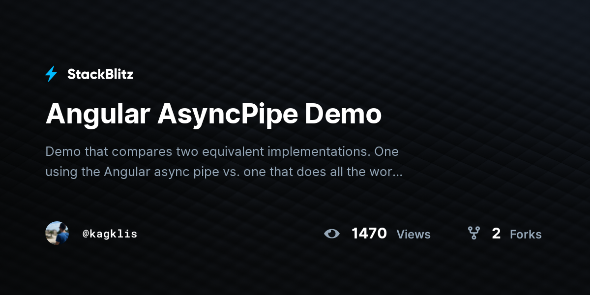 Angular AsyncPipe Demo - StackBlitz