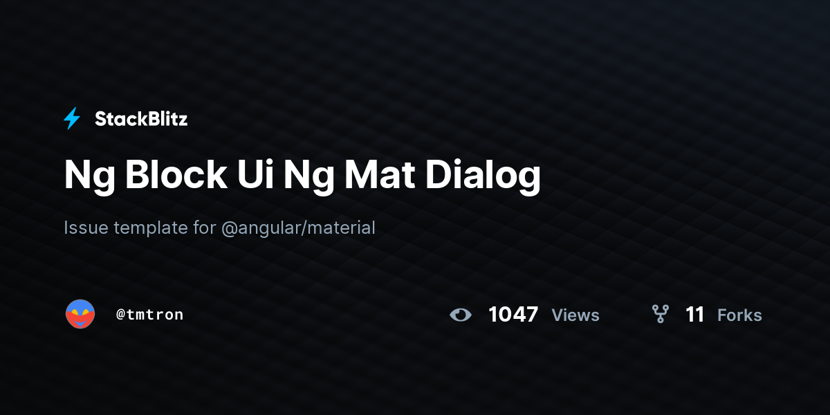 Ng Block Ui Ng Mat Dialog - StackBlitz