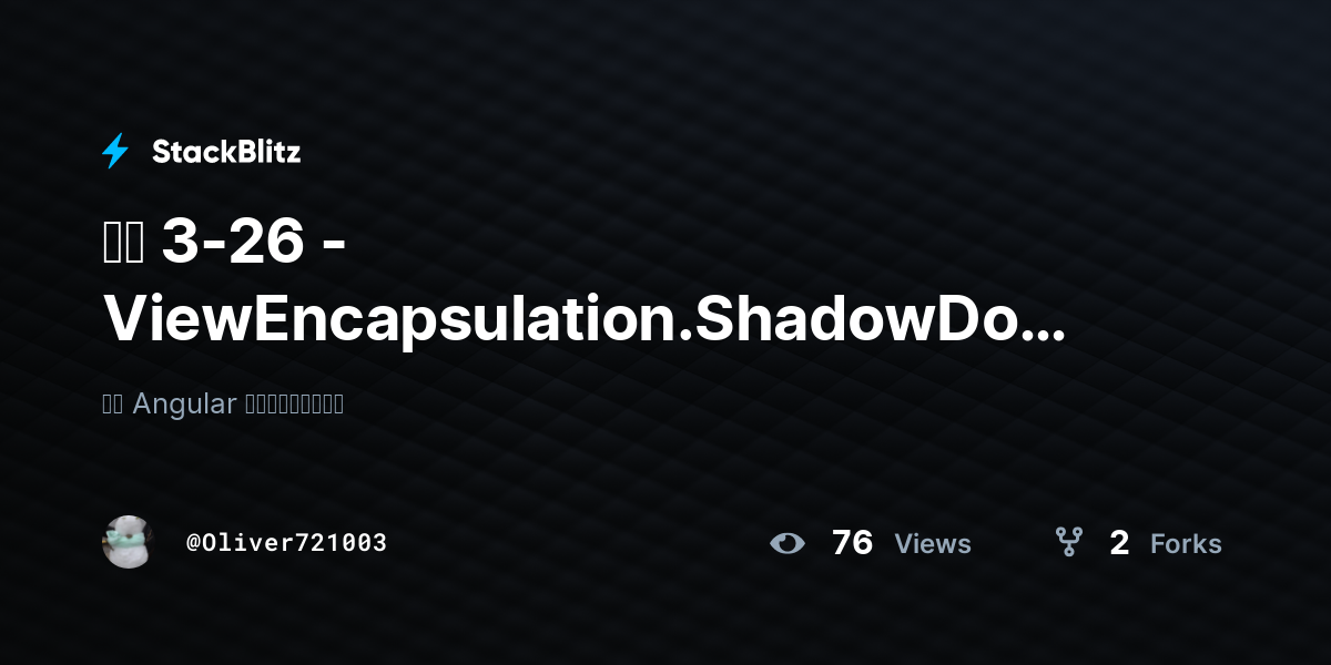 範例 3-26 - ViewEncapsulation.ShadowDom 範例程式 - StackBlitz