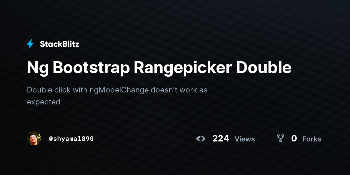 Ng Bootstrap Rangepicker Double - StackBlitz