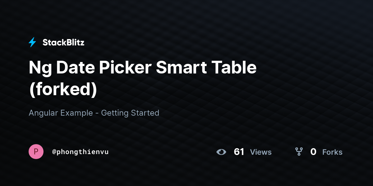 Ng Date Picker Smart Table (forked) - StackBlitz