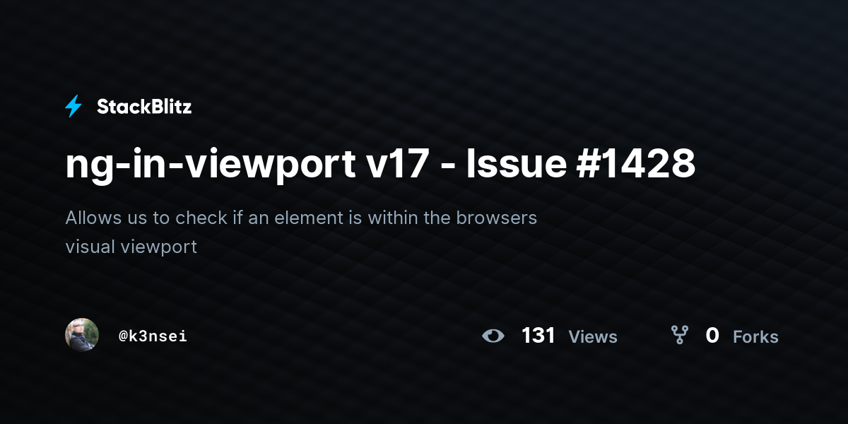 ng-in-viewport v17 - Issue #1428 - StackBlitz