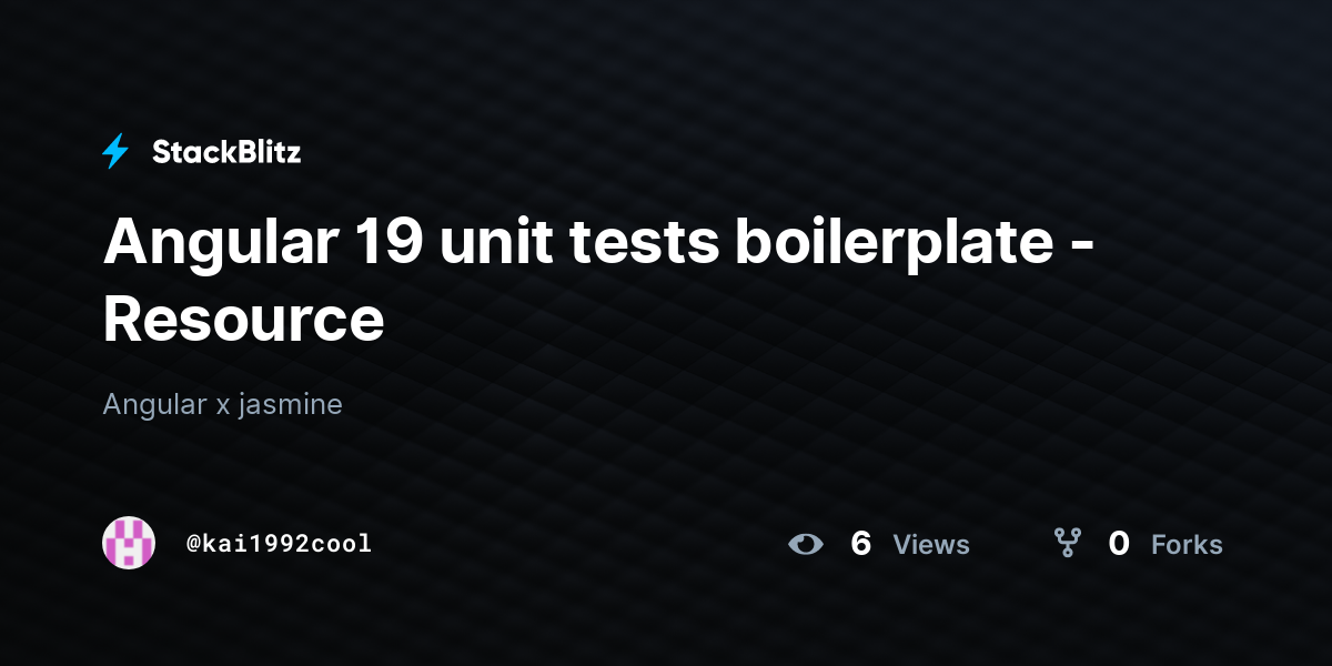 Angular 19 unit tests boilerplate - Resource - StackBlitz