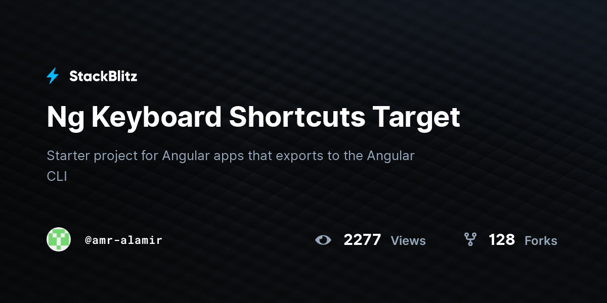 Ng Keyboard Shortcuts Target - StackBlitz