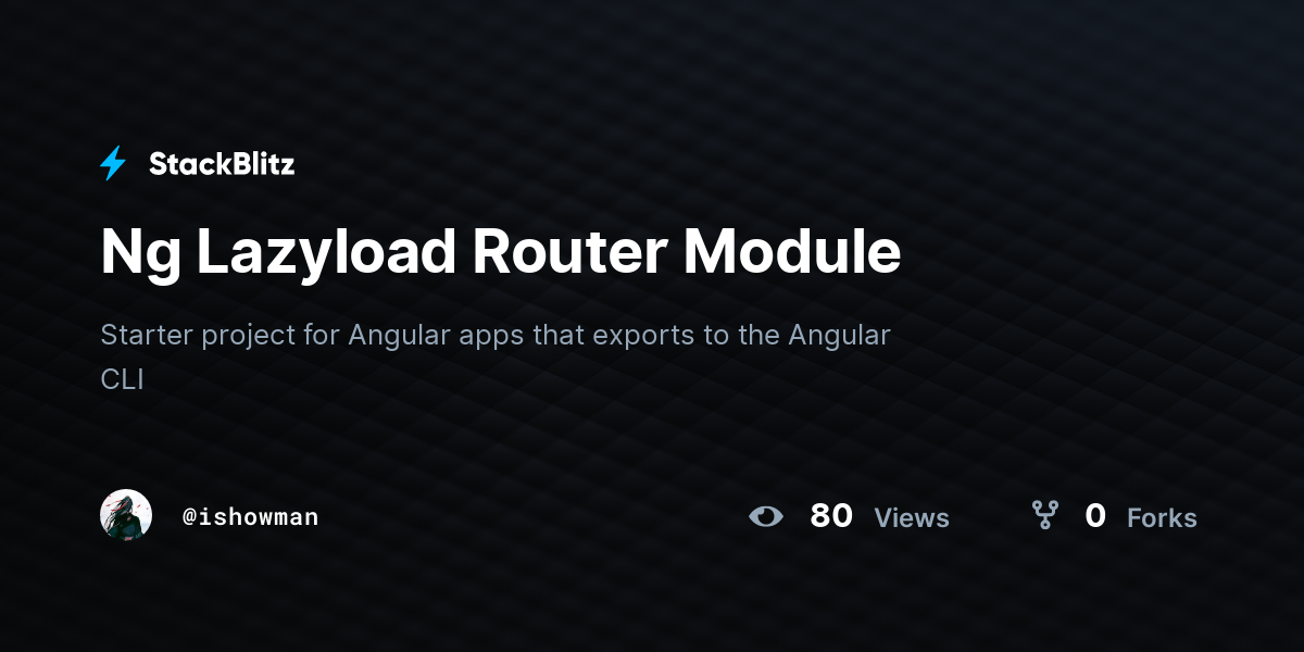Ng Lazyload Router Module - StackBlitz