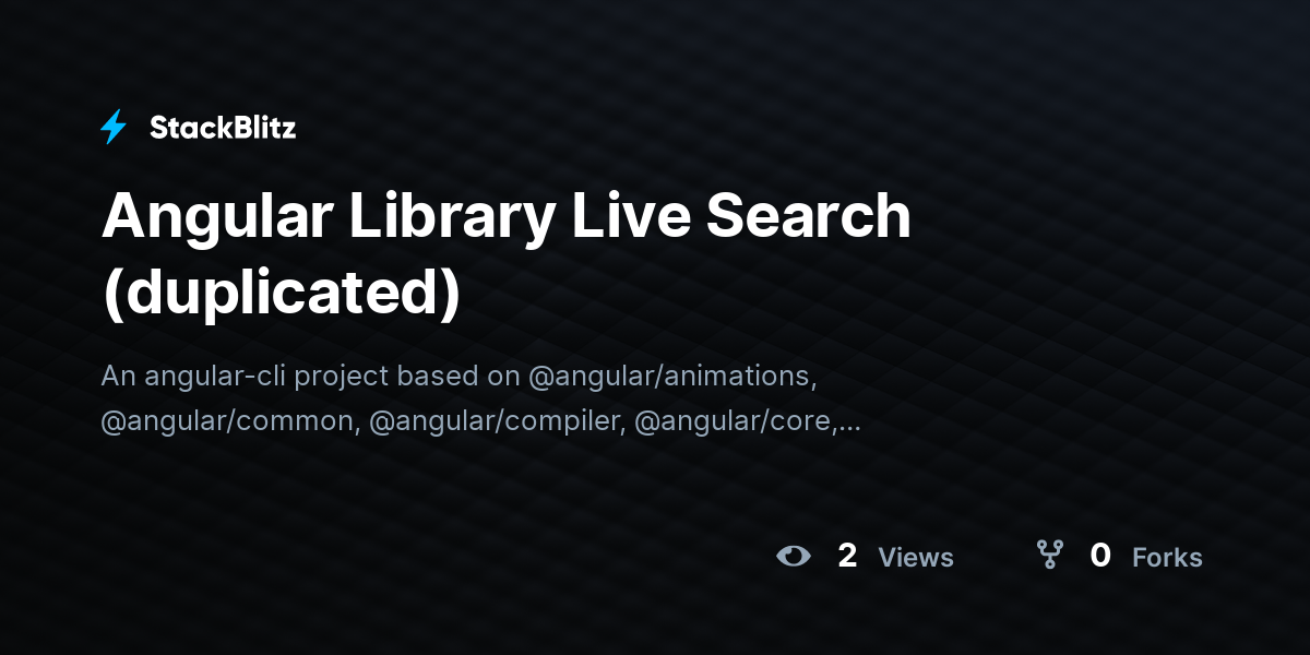 Angular Library Live Search (duplicated) - StackBlitz