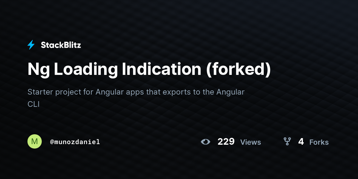Ng Loading Indication (forked) - StackBlitz