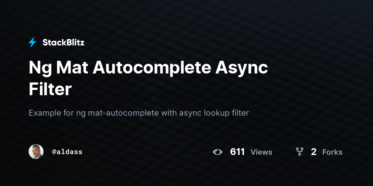Ng Mat Autocomplete Async Filter - StackBlitz