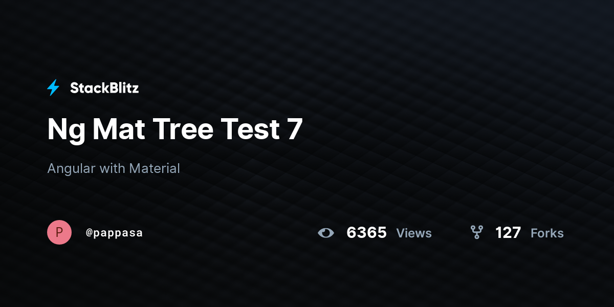 Ng Mat Tree Test 7 - StackBlitz
