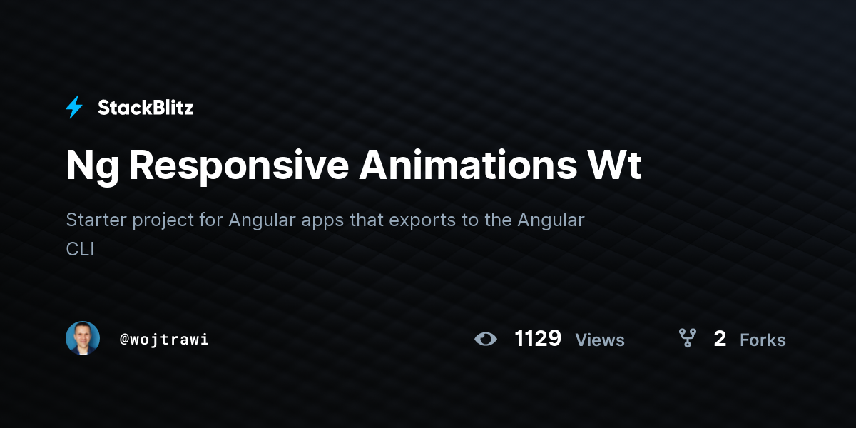Ng Responsive Animations Wt - StackBlitz