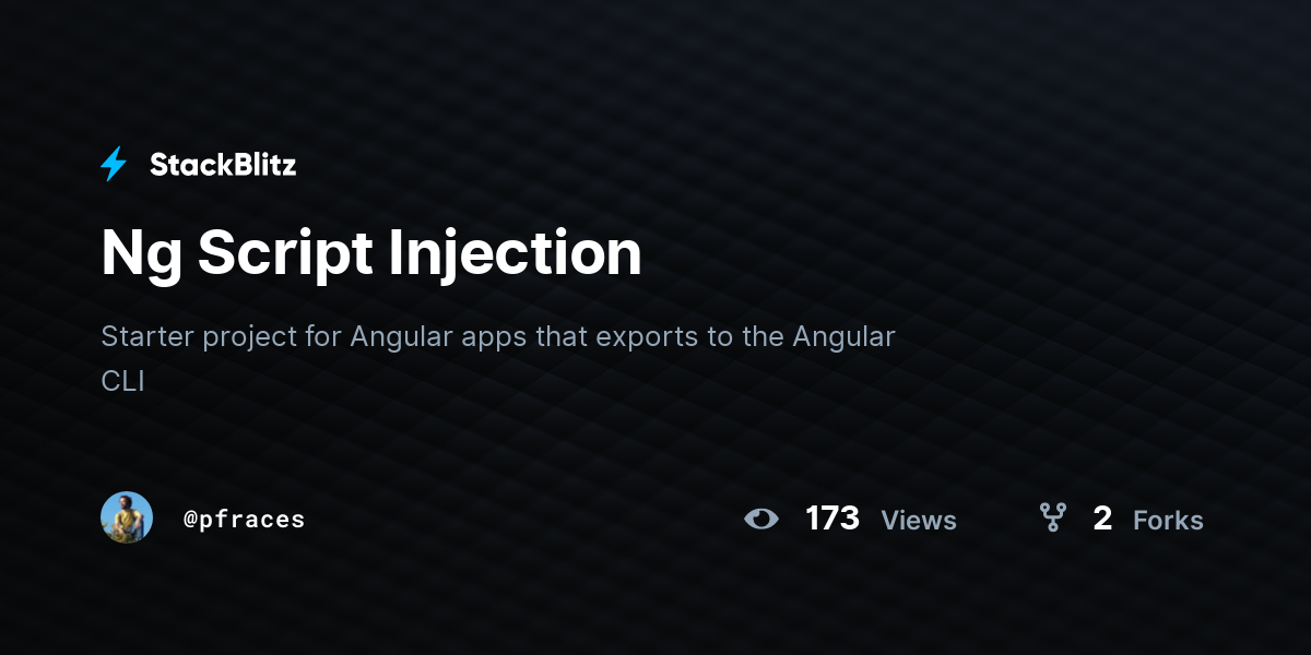 Ng Script Injection - StackBlitz