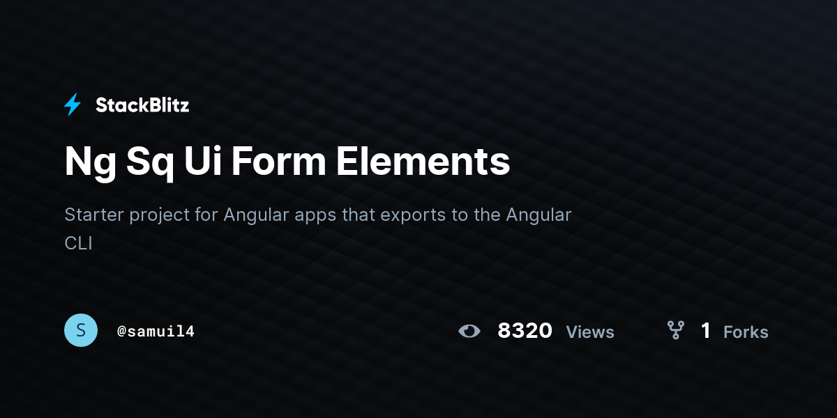 Ng Sq Ui Form Elements - StackBlitz