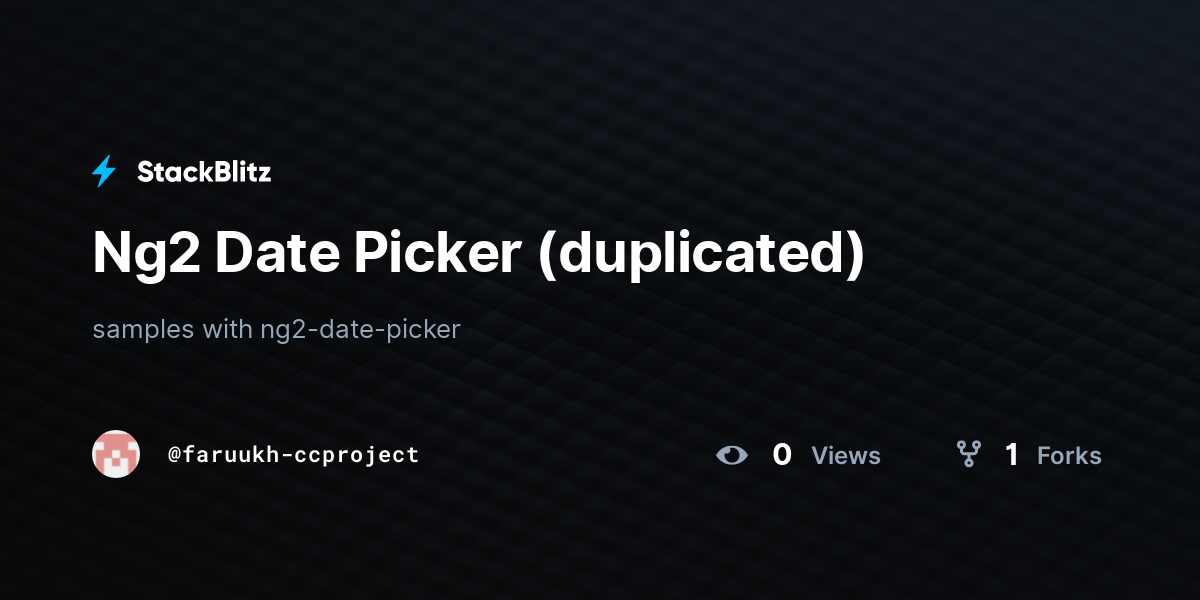 Ng2 Date Picker (duplicated) - StackBlitz