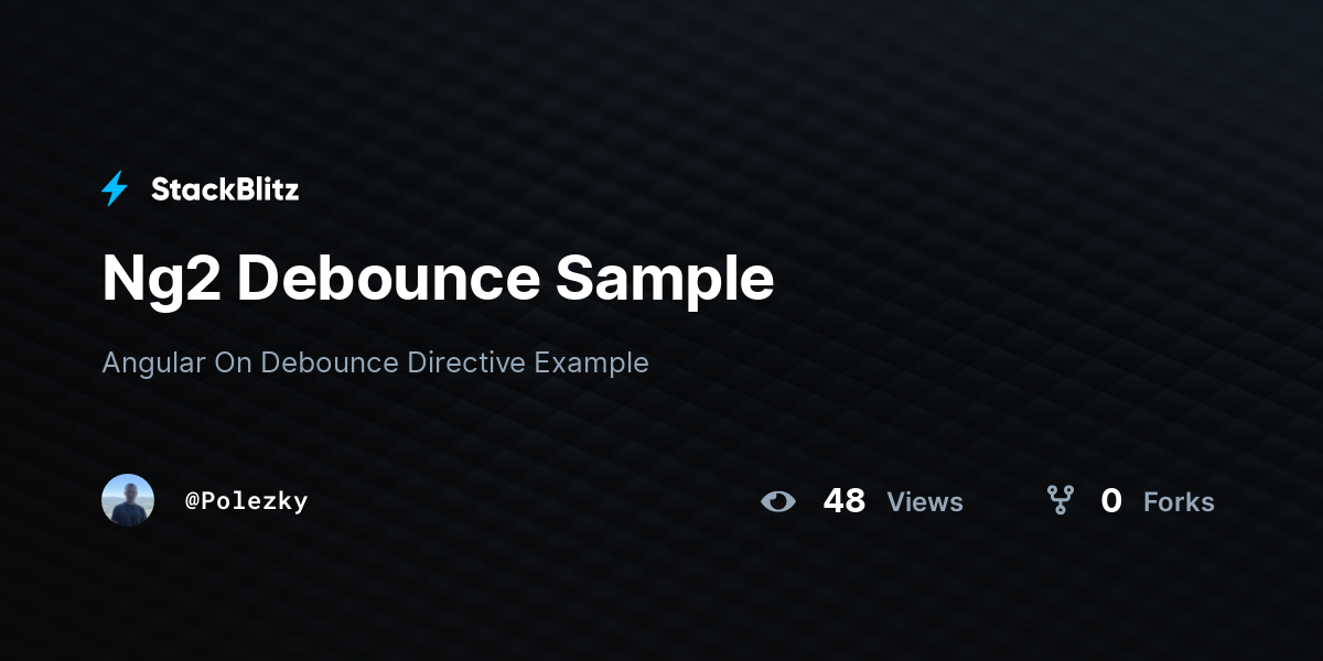 Ng2 Debounce Sample - StackBlitz