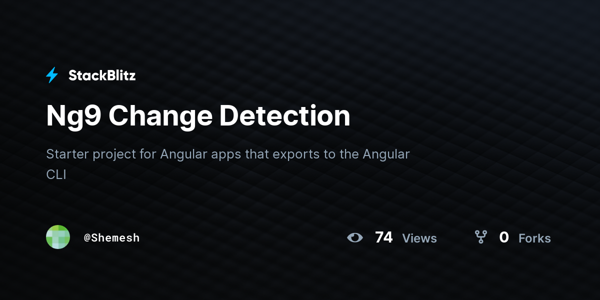 Ng9 Change Detection - StackBlitz