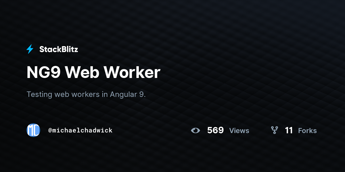 NG9 Web Worker - StackBlitz
