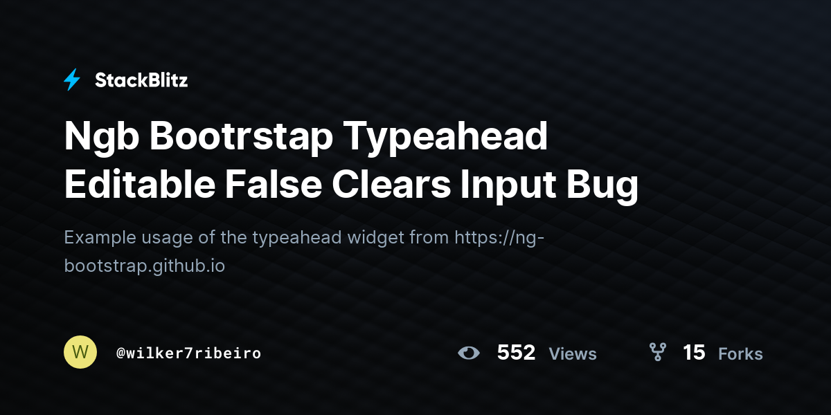 Ngb Bootrstap Typeahead Editable False Clears Input Bug - StackBlitz