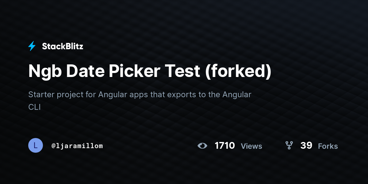 Ngb Date Picker Test (forked) - StackBlitz
