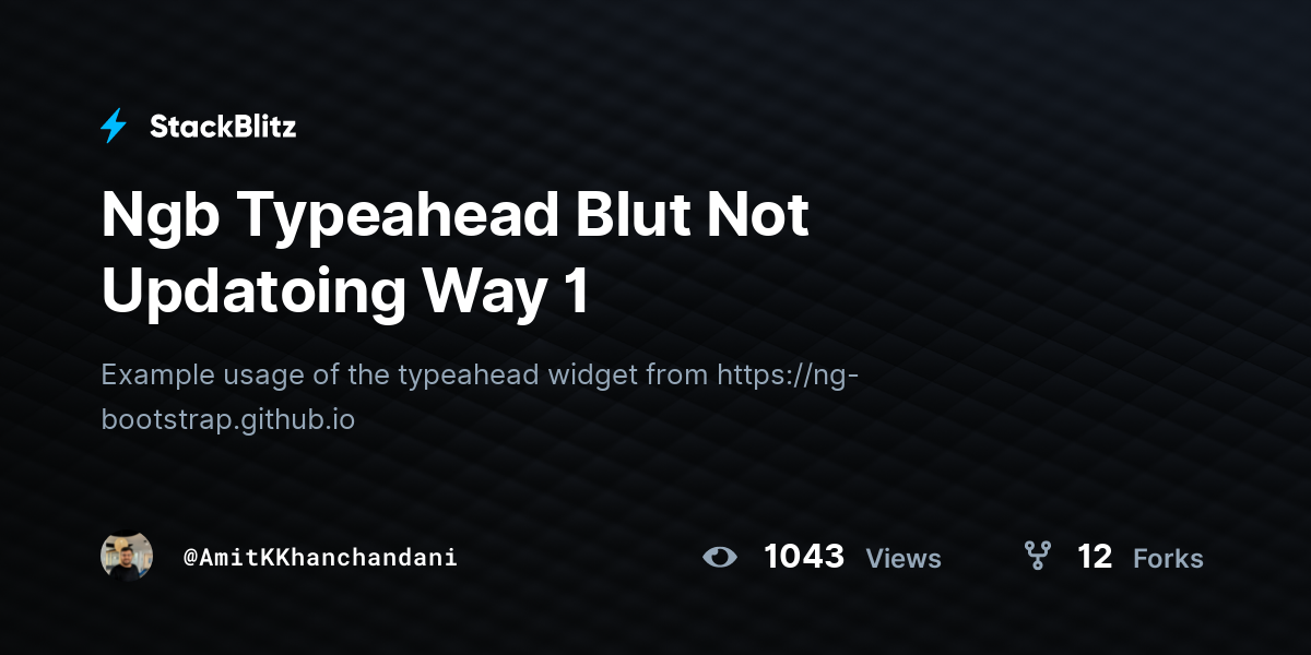 Ngb Typeahead Blut Not Updatoing Way 1 - StackBlitz