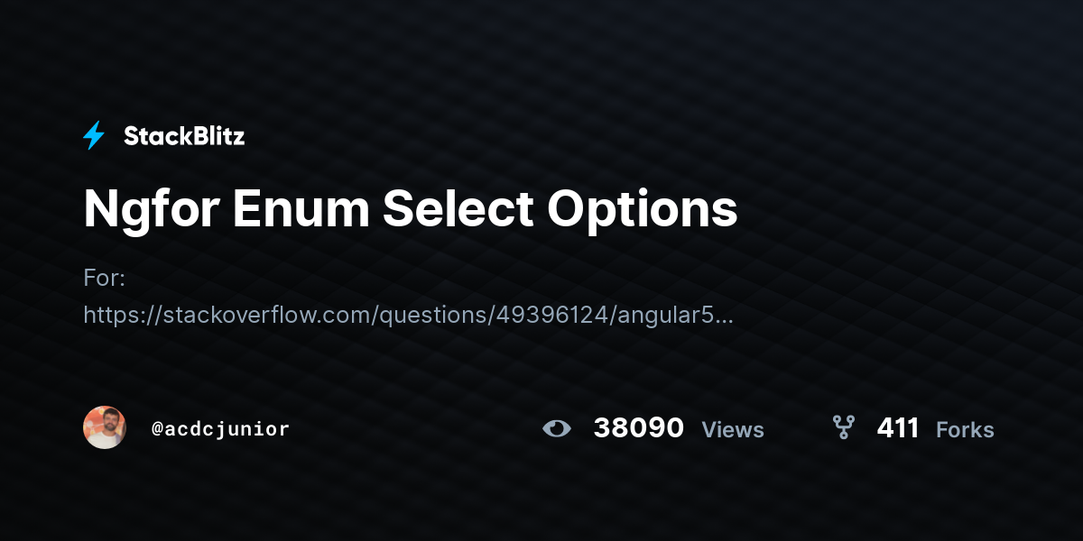 Ngfor Enum Select Options - StackBlitz