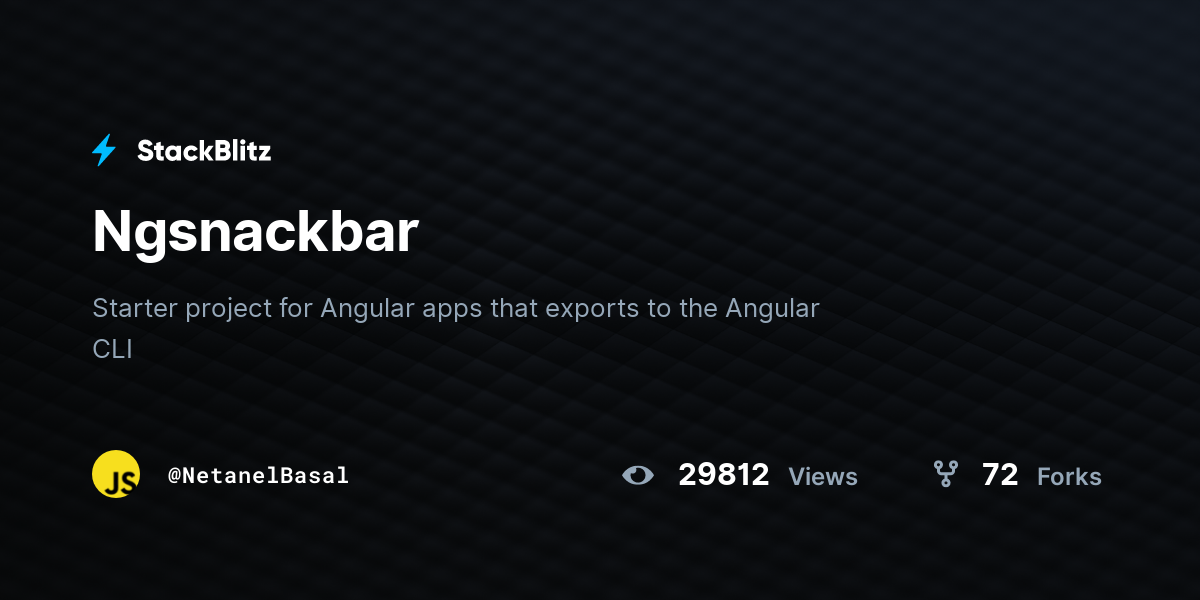 Ngsnackbar - StackBlitz