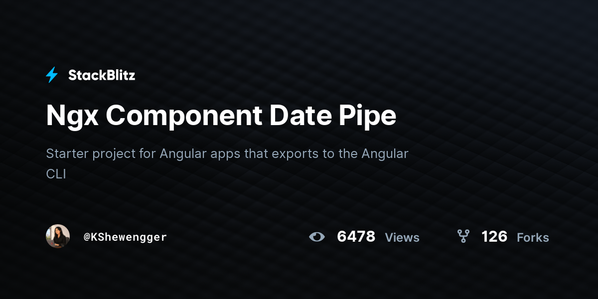 Ngx Component Date Pipe - StackBlitz