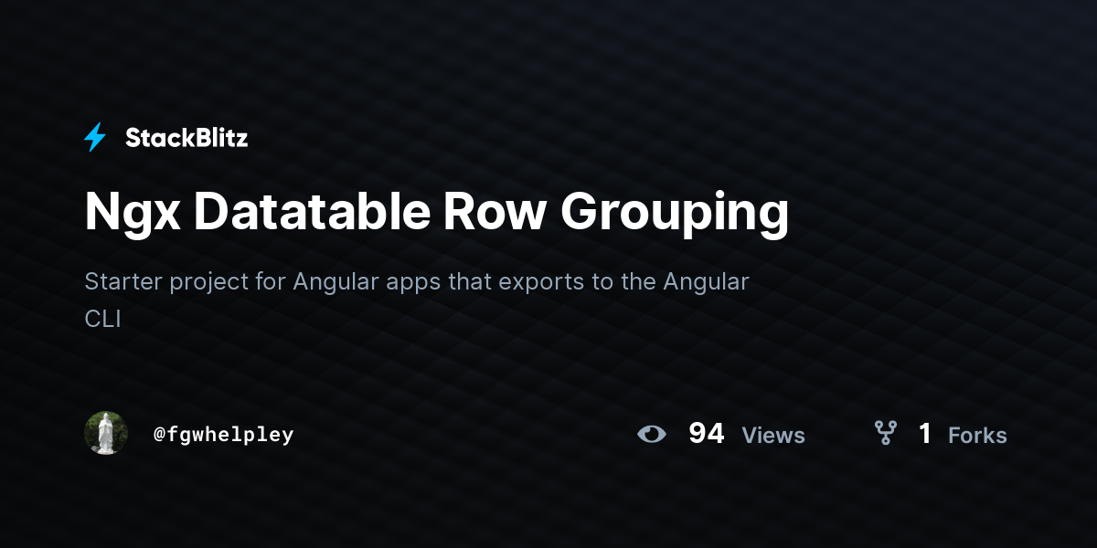 Ngx Datatable Row Grouping StackBlitz