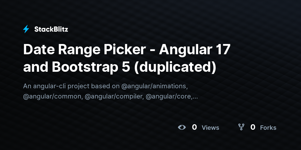 Date Range Picker - Angular 17 and Bootstrap 5 (duplicated) - StackBlitz