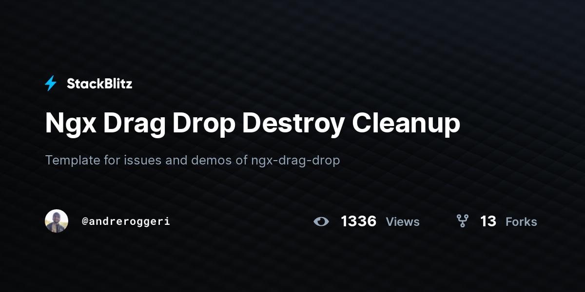 Ngx Drag Drop Destroy Cleanup - StackBlitz