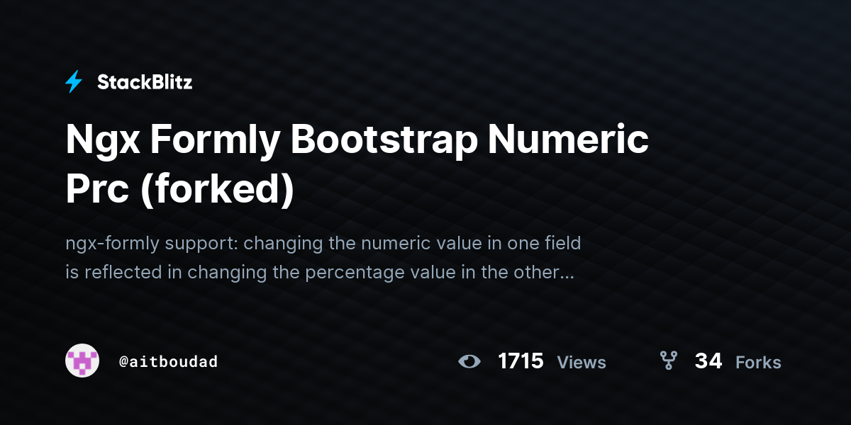 Ngx Formly Bootstrap Numeric Prc (forked) - StackBlitz