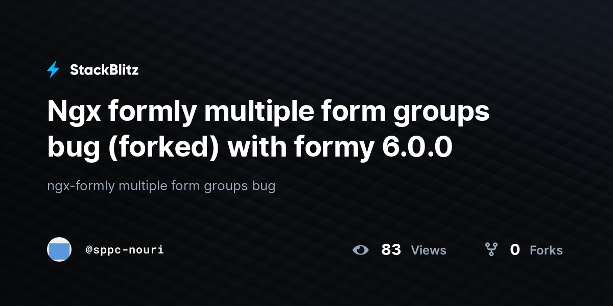 Ngx formly multiple form groups bug (forked) with formy 6.0.0 - StackBlitz