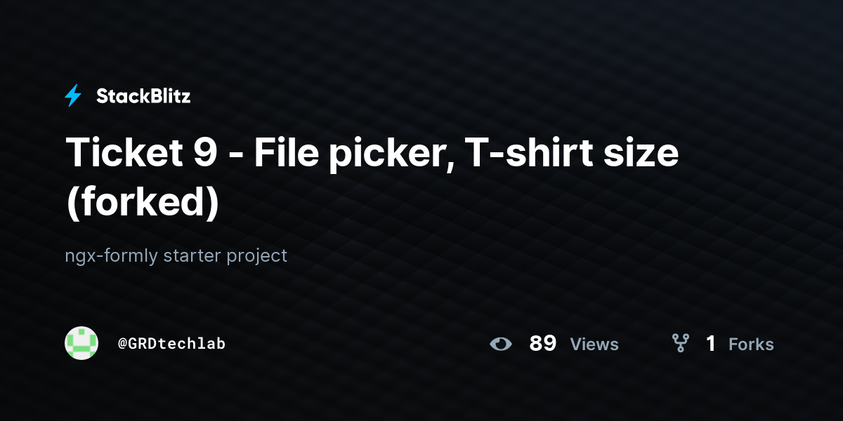 Ticket 9 - File picker, T-shirt size (forked) - StackBlitz