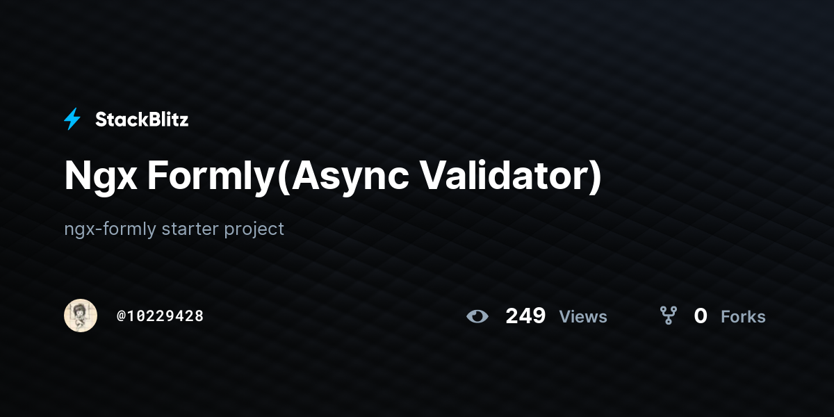 Ngx Formly(Async Validator) - StackBlitz