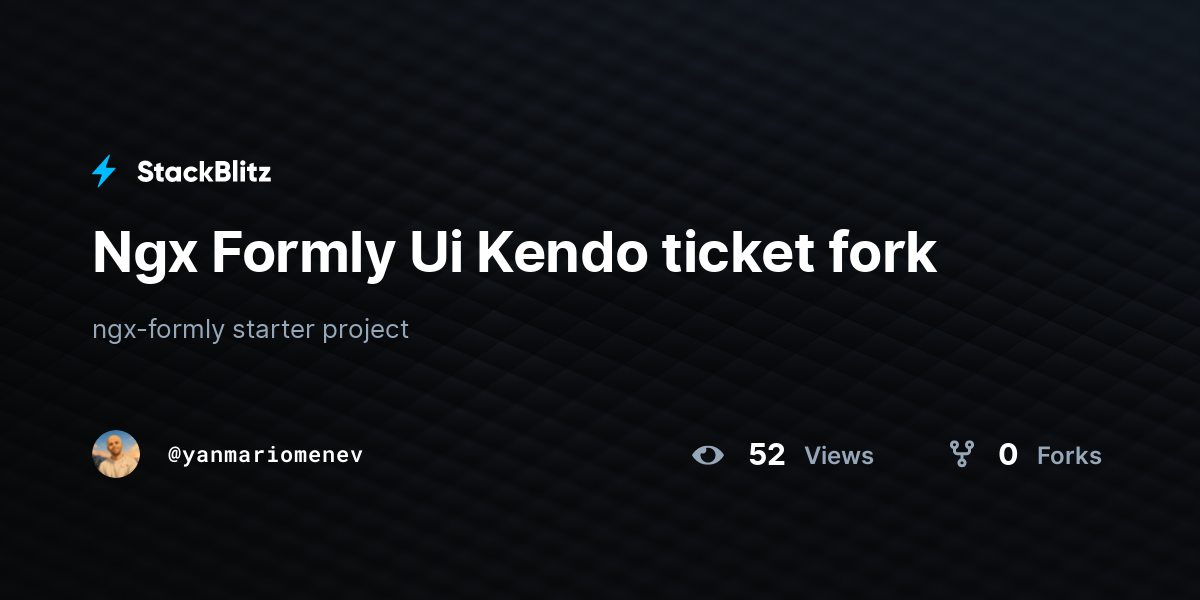 Ngx Formly Ui Kendo ticket fork - StackBlitz