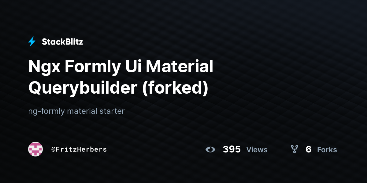 Ngx Formly Ui Material Querybuilder (forked) - StackBlitz