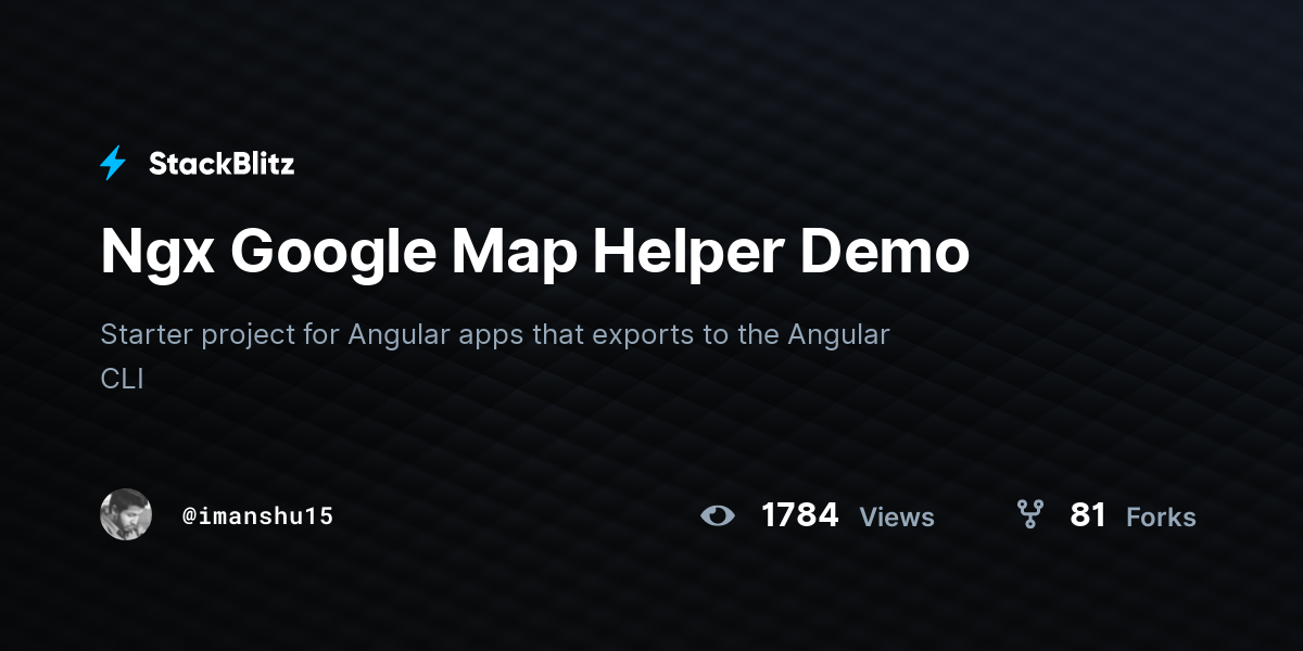 Ngx Google Map Helper Demo - StackBlitz