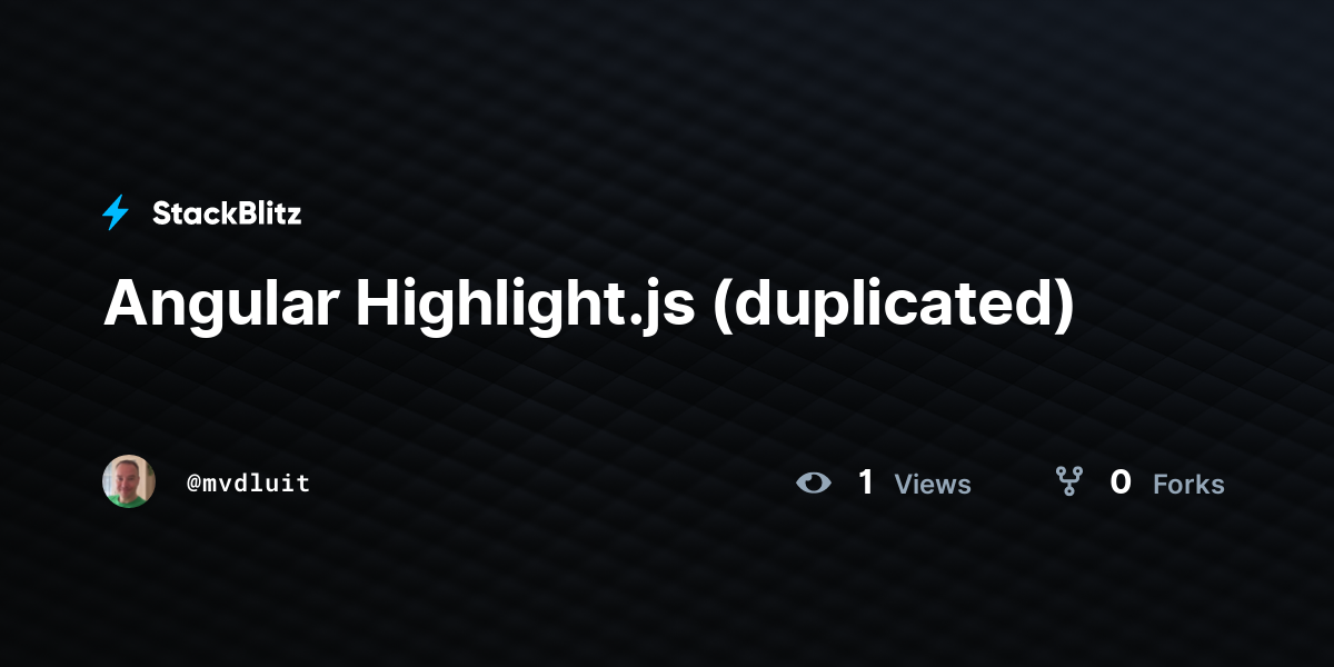 Angular Highlight.js (duplicated) - StackBlitz