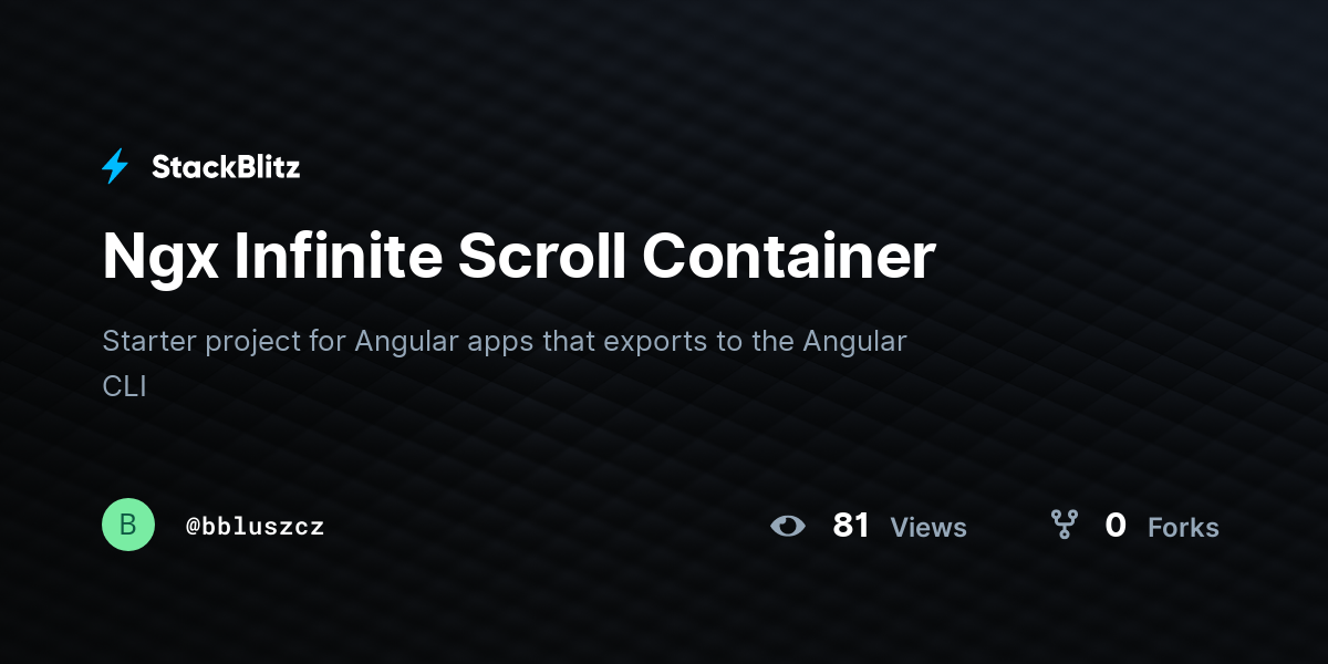 Ngx Infinite Scroll Container - StackBlitz