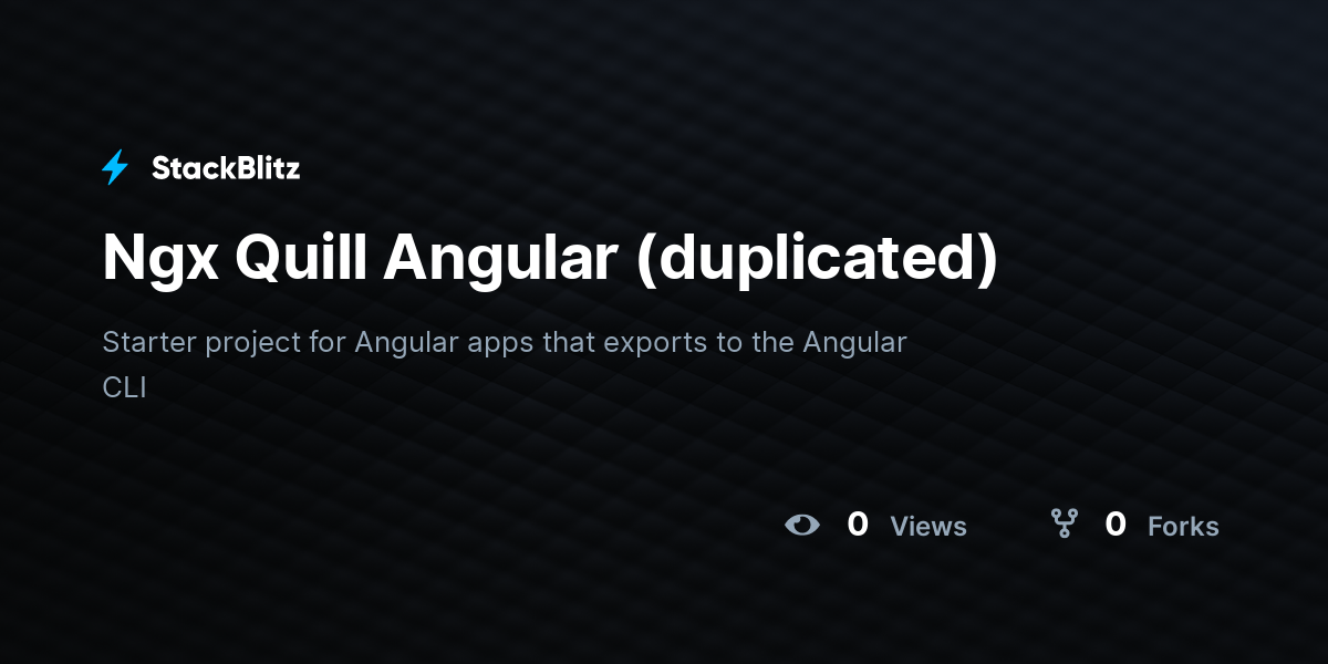 Ngx Quill Angular (duplicated) - StackBlitz