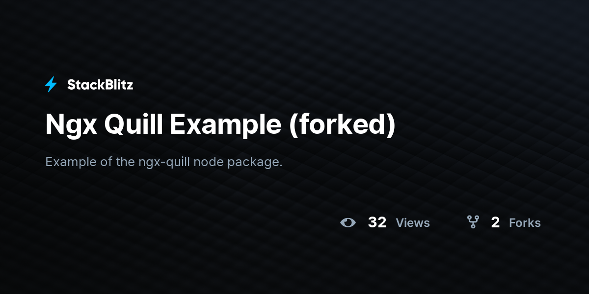 Ngx Quill Example (forked) StackBlitz