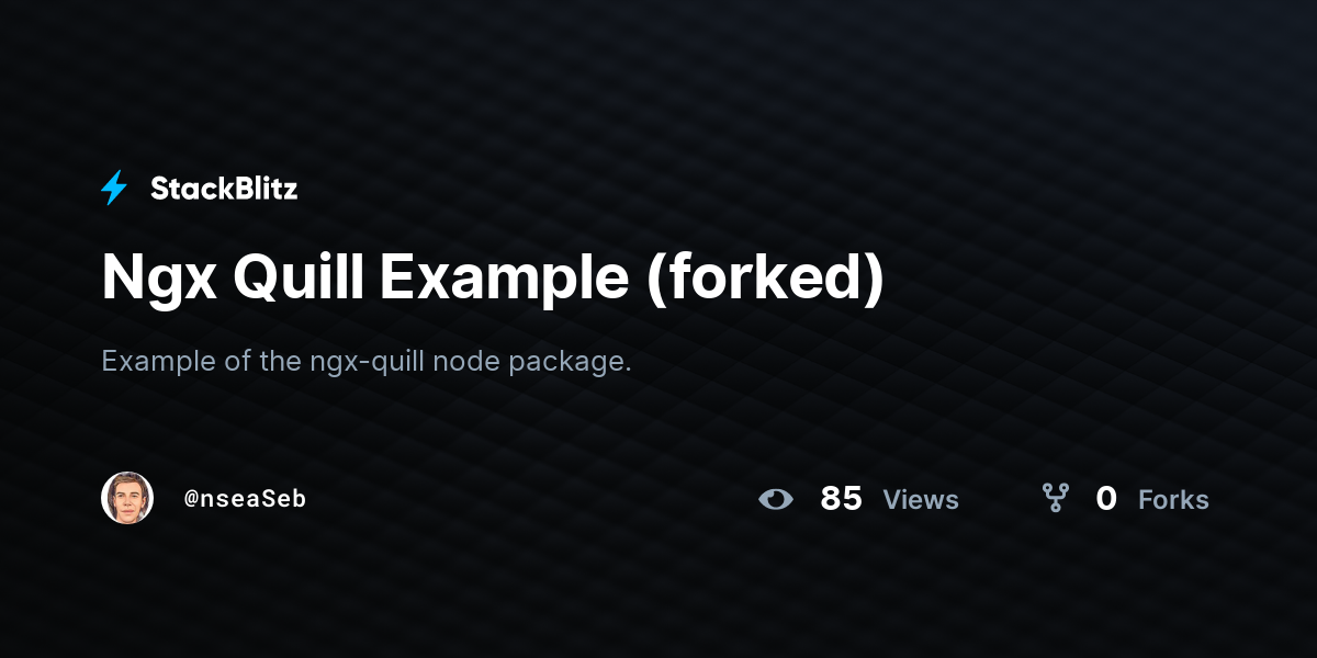 Ngx Quill Example (forked) - StackBlitz