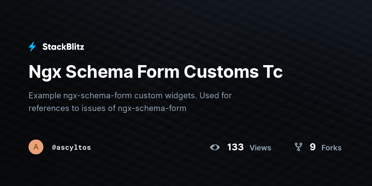 Ngx Schema Form Customs Tc - StackBlitz