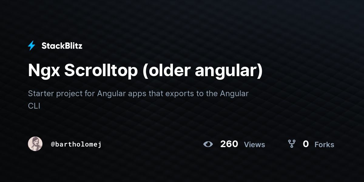 Ngx Scrolltop (older angular) - StackBlitz