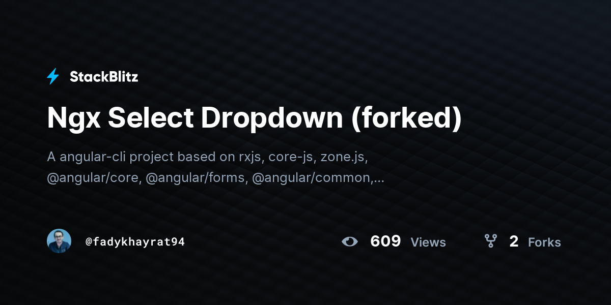 Ngx Select Dropdown (forked) - StackBlitz