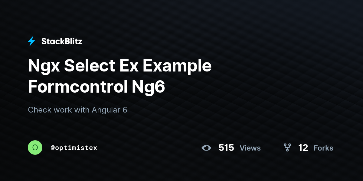 Ngx Select Ex Example Formcontrol Ng6 - StackBlitz