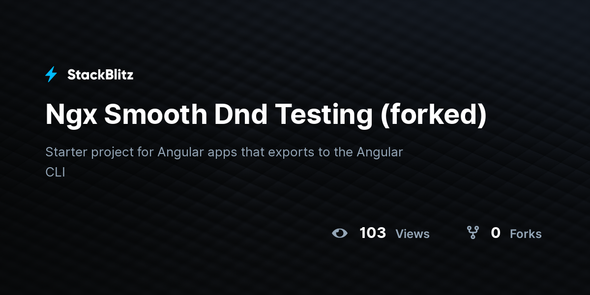 Ngx Smooth Dnd Testing (forked) - StackBlitz