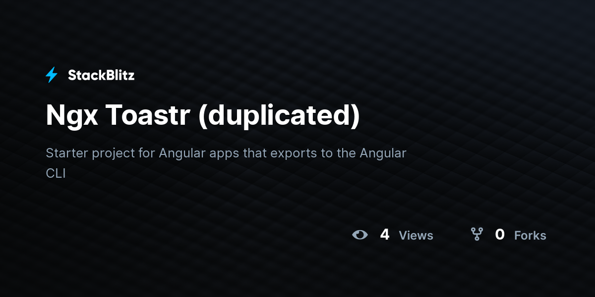 Ngx Toastr (duplicated) - StackBlitz