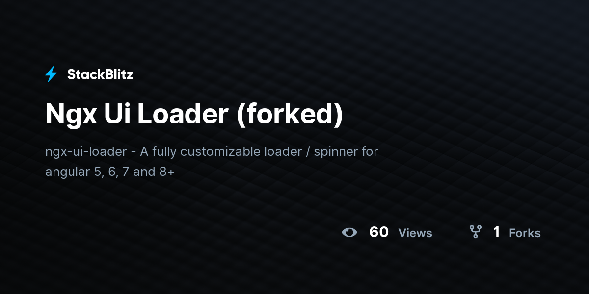 Ngx Ui Loader (forked) - StackBlitz